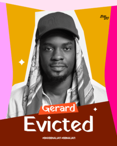 Gerard wearing a baseball cap and patterned scarf overlay with text announcing his eviction from Big Brother Naija Season 11.